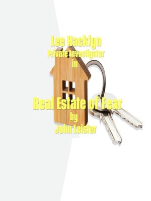cover image of Lee Hacklyn Private Investigator in Real Estate of Fear